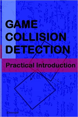 Game Collision Detection: A Practical Introduction
